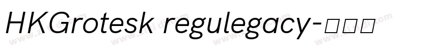 HKGrotesk regulegacy字体转换
